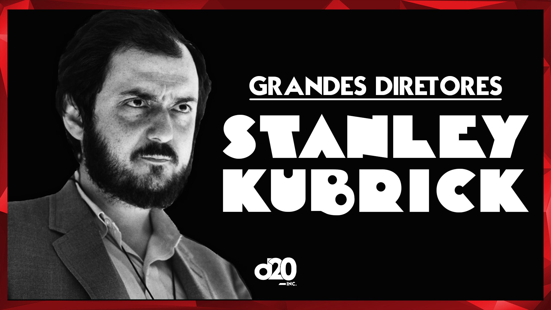 Stanley Kubrick (Grandes Diretores) | D20 Lab 22